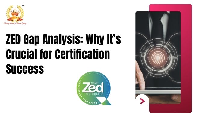 ZED Gap Analysis: Key to Faster Certification Success